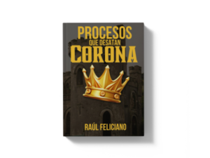 Procesos que desatan Corona - Raúl Feliciano